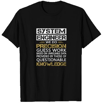 Discover SYSTEM ENGINEER T Shirts