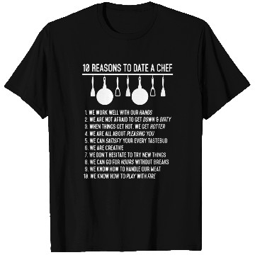 Discover 10 Reason To Date A Chef T Shirts