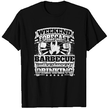 Discover Weekend Forecast Barbecue Drinking T Shirts