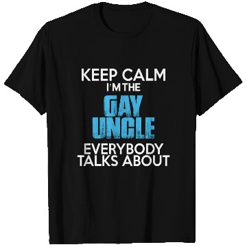Discover Keep Calm I'm The Gay Uncle T Shirts