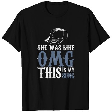 Discover Omg - She Was Like Omg This Is My Song T Shirts