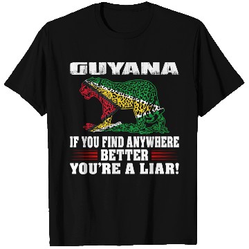 Discover If Find Anywhere Better Liar Guyana Country T Shirts
