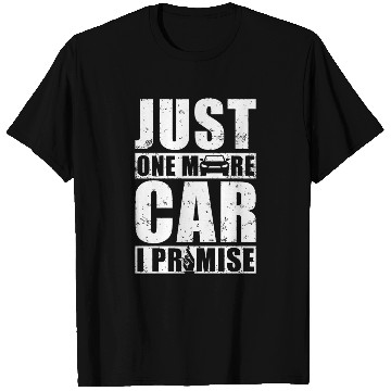 Discover Car - Just One More Car I Promise T Shirts