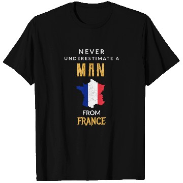 Discover Never underestimate a man from france! T Shirts