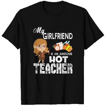 Discover My Girlfriend Is An Awesome Teacher T Shirts