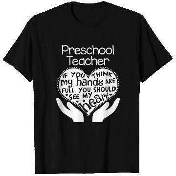 Discover Preschool Teacher Full Heart T Shirts