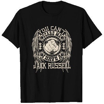 Discover I have a Jack Russell - You can't scare me T Shirts