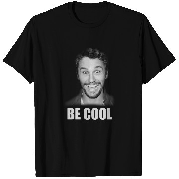 Discover Be Cool Funny James Franco T Shirts
