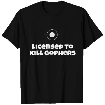 Discover Licensed To Kill Gophers - Caddyshack T Shirts