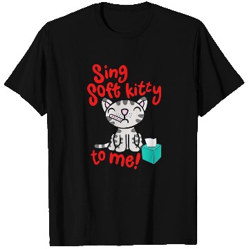 Discover Theory Sing Soft Kitty Song T Shirts