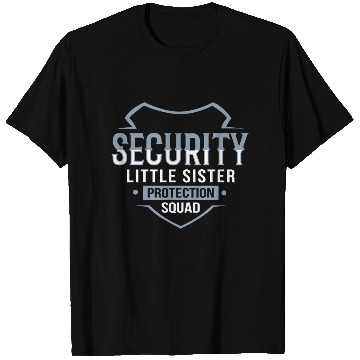Discover Little Sister Security Protection Big Brother T Shirts