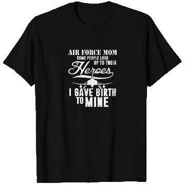 Discover Air Force Mom Heroes funny T-Shirts T-Shirts