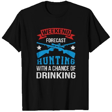 Discover Weekend Hunting With Drinking T Shirts