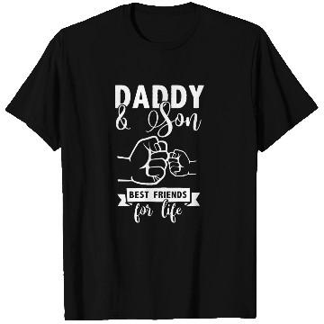 Discover Daddy & Son - Best friends for life T Shirts