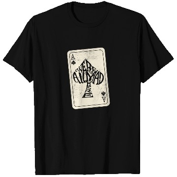 Discover Alice in Wonderland | Ace Of Spades Were All Mad Here T Shirts