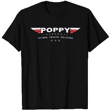 Discover Poppy The Man The Myth The Legend T Shirts