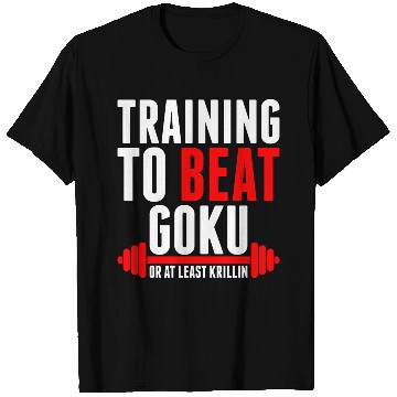 Discover Training To Beat Goku T Shirts