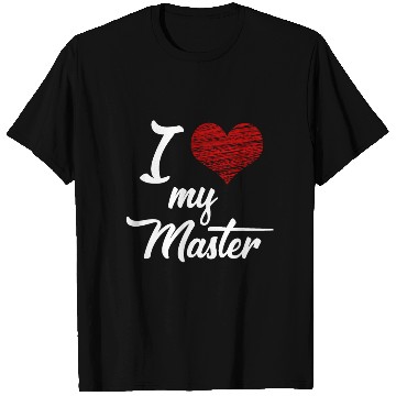 Discover I love my Master BDSM Submissive Sub Slave gift T Shirts