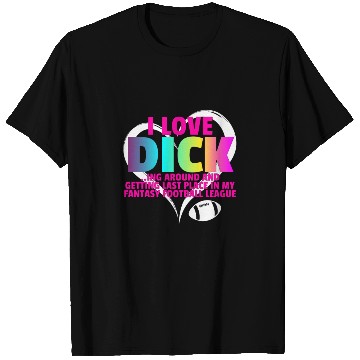 Discover Fantasy Football Loser - I Love Dicking Around T Shirts