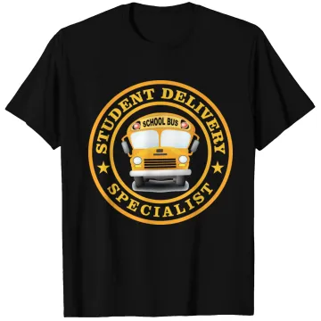 Discover SCHOOL BUS DRIVER STUDENT DELIVERY SPECIALIST T Shirts