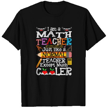 Discover Im A Math Teacher T Shirts