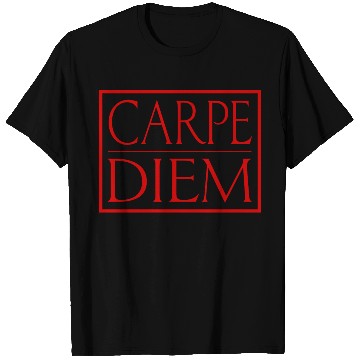 Discover Carpe Diem T Shirts