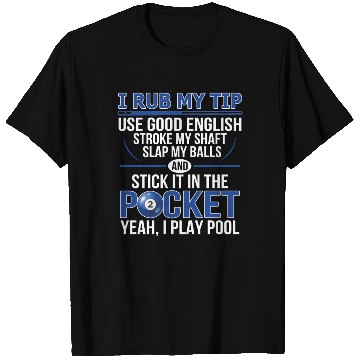Discover Hilarious Pool Billiard Design Dirty Adult Humour T Shirts