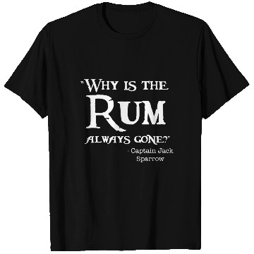 Discover Disney Captain Jack Sparrow Why is the Rum Always T Shirts
