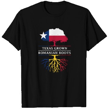 Discover Texas Grown with Romanian Roots T Shirts