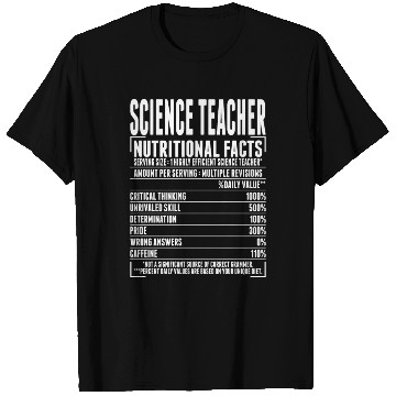 Discover Science Teacher Nutritional Facts T Shirts