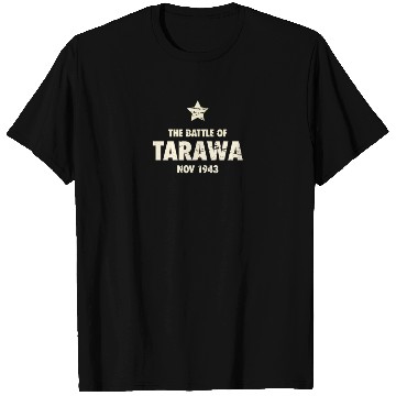 Discover Battle Of Tarawa - World War 2 / WWII T Shirts