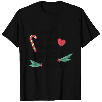 Discover Candy cane wishes and mistletoe kisses T Shirts