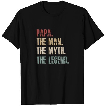 Discover papa the man the myth the legend T Shirts