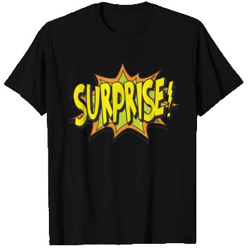 Discover SURPRISE !! T Shirts
