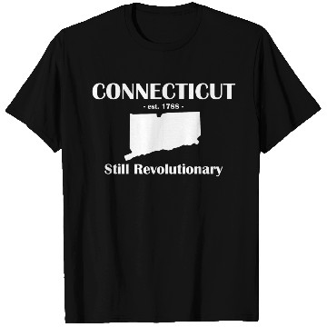 Discover connecticut est 1788 Still Revolutionary T Shirts