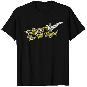 Discover Fear the Trumpet T Shirts