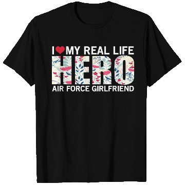 Discover Air force Girlfriend T Shirts!