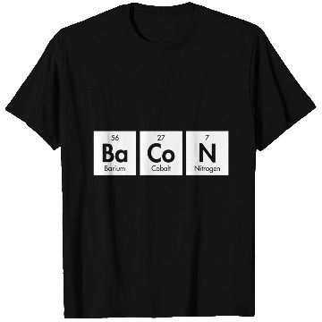 Discover The Elements Of Bacon T Shirts