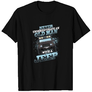 Discover Never Underestimate An Old Man With A Jeep T Shirts