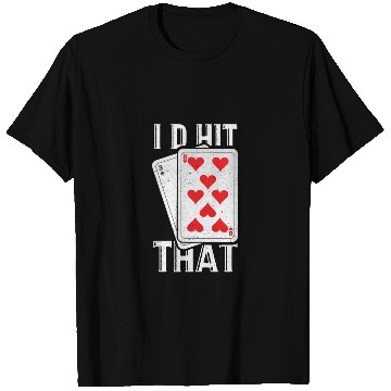 Discover I'd Hit That Gambling Poker Blackjack Cards Gift T Shirts