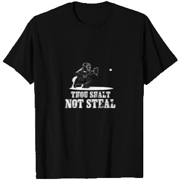 Discover Baseball Catcher Joke - Thou Shalt Not Steal T Shirts