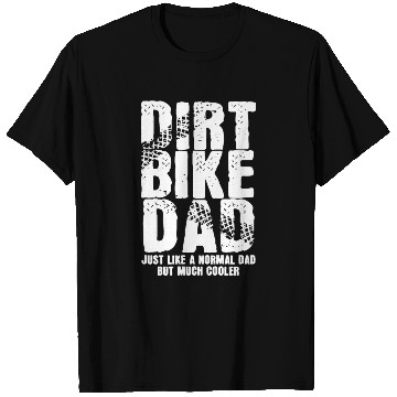 Discover Dirt Bike Dad - Motocross Enduro Father's Day Gift T Shirts