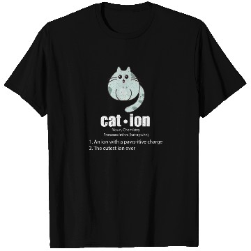 Discover Cation Cat Science Pun Chemistry Nerd Geek T Shirts