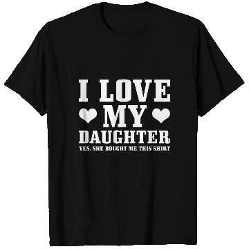 Discover I Love My Daughter T Shirts