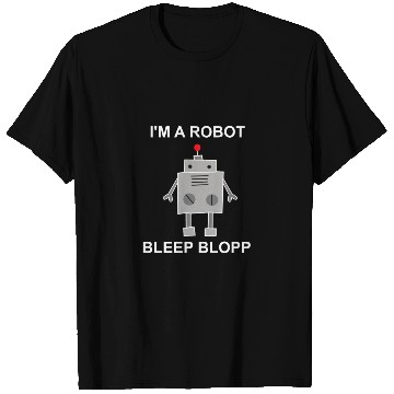Discover I m a robot - Robots, Mechanics, Gifts T Shirts