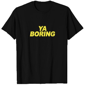 Discover Ya Boring Brooklyn Nine Nine B99 Quotes T Shirts