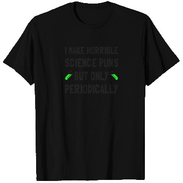 Discover Science Puns Periodically T-Shirts
