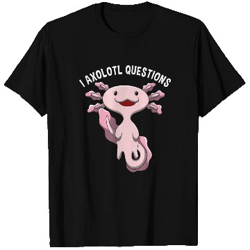 Discover I Axolotl Questions Word Game Schoolchild Gift T-Shirts