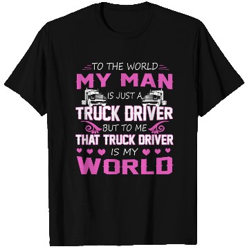 Discover Truck Driver My Man T Shirts