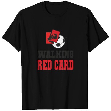 Discover Walking red card referee soccer design T Shirts